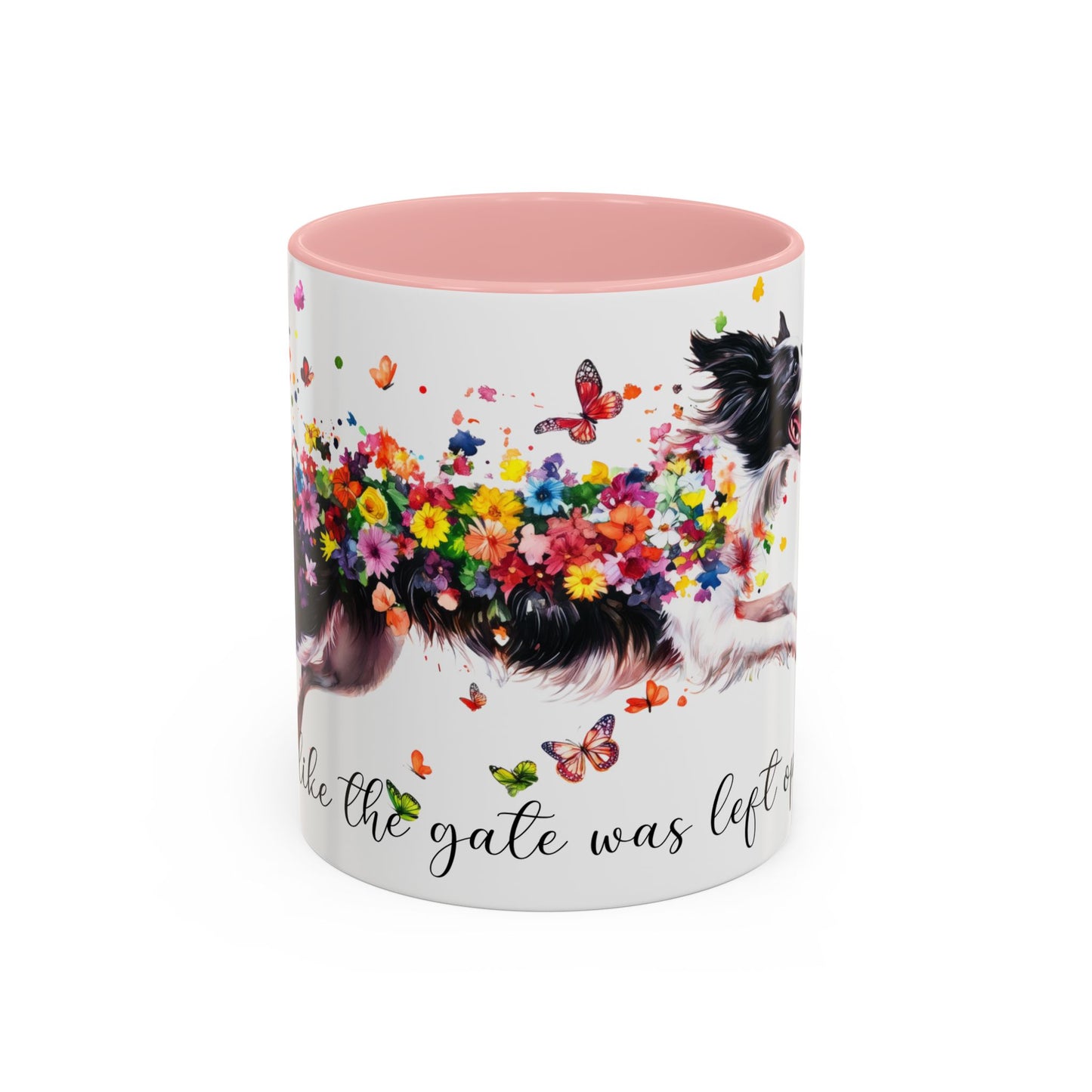 Border Collie, Live like the gate was left open, Colorful Accent Mugs, 11oz