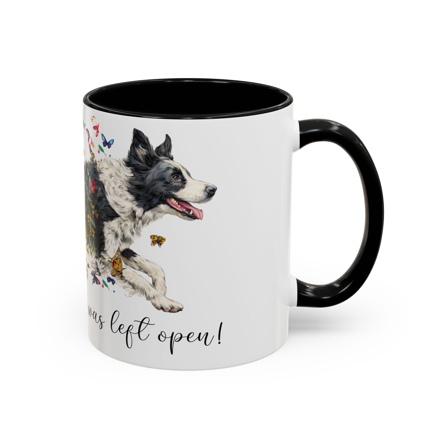 Border Collie #1 “Live like the gate was left open" Accent Mugs, 11oz