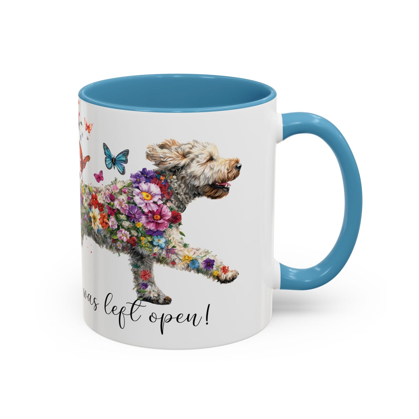 Labradoodle #3 “Live like the gate was left open" Accent Mugs, 11oz