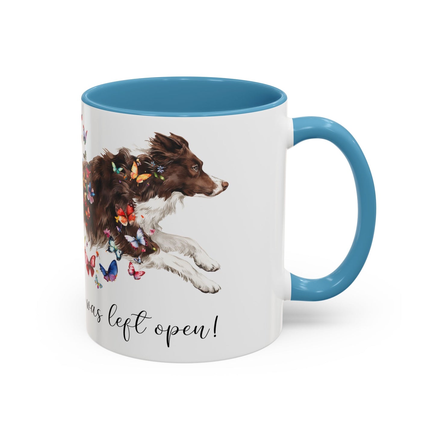 Border Collie #2 “Live like the gate was left open" Accent Mugs, 11oz
