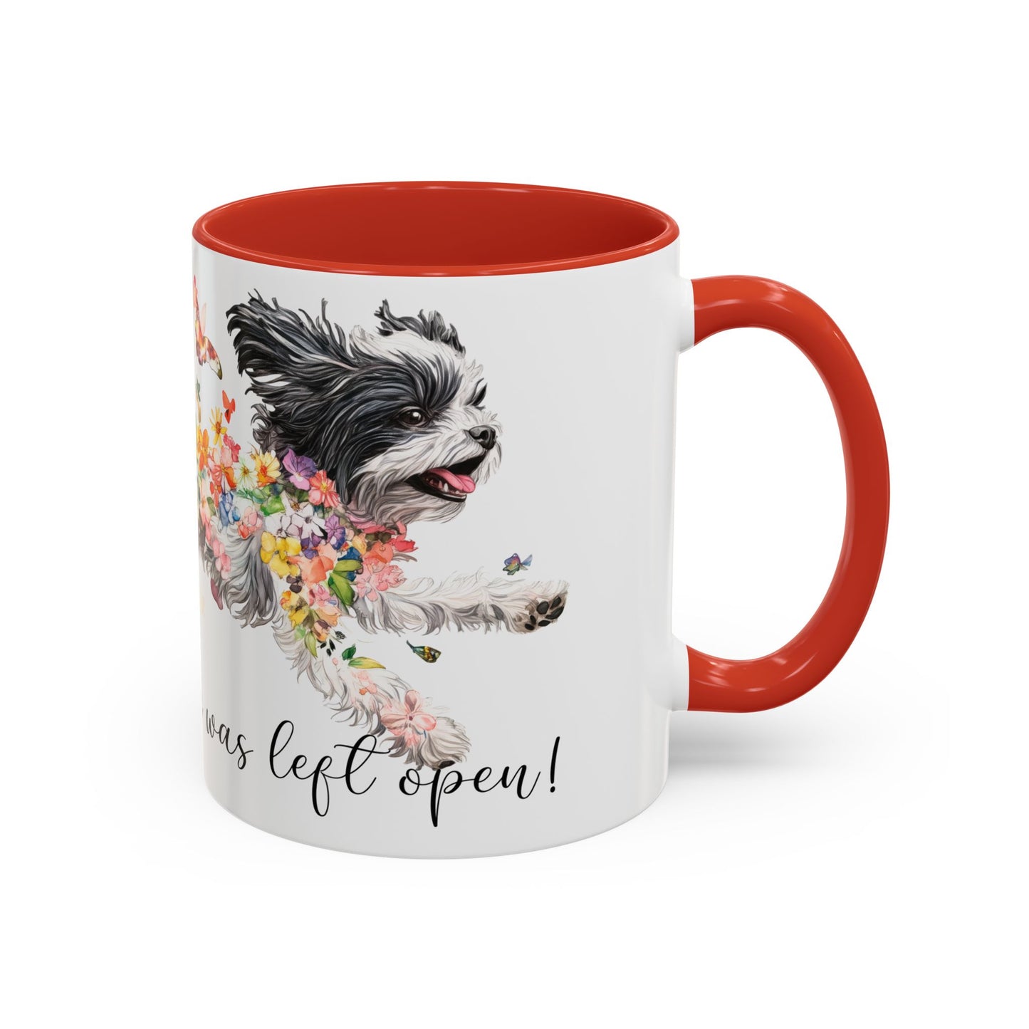 Shih Tzu "Live like the gate was left open" Accent Mugs, 11oz