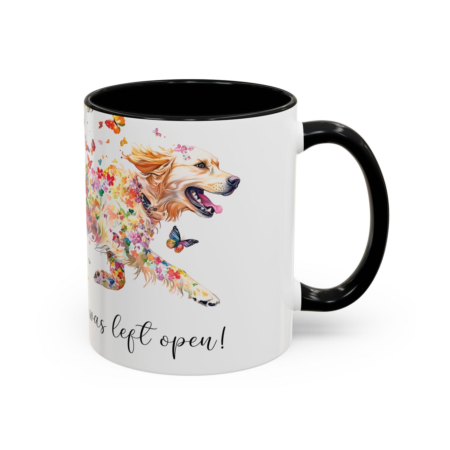 Golden Retriever #1 “Live like the gate was left open" Accent Mugs, 11oz