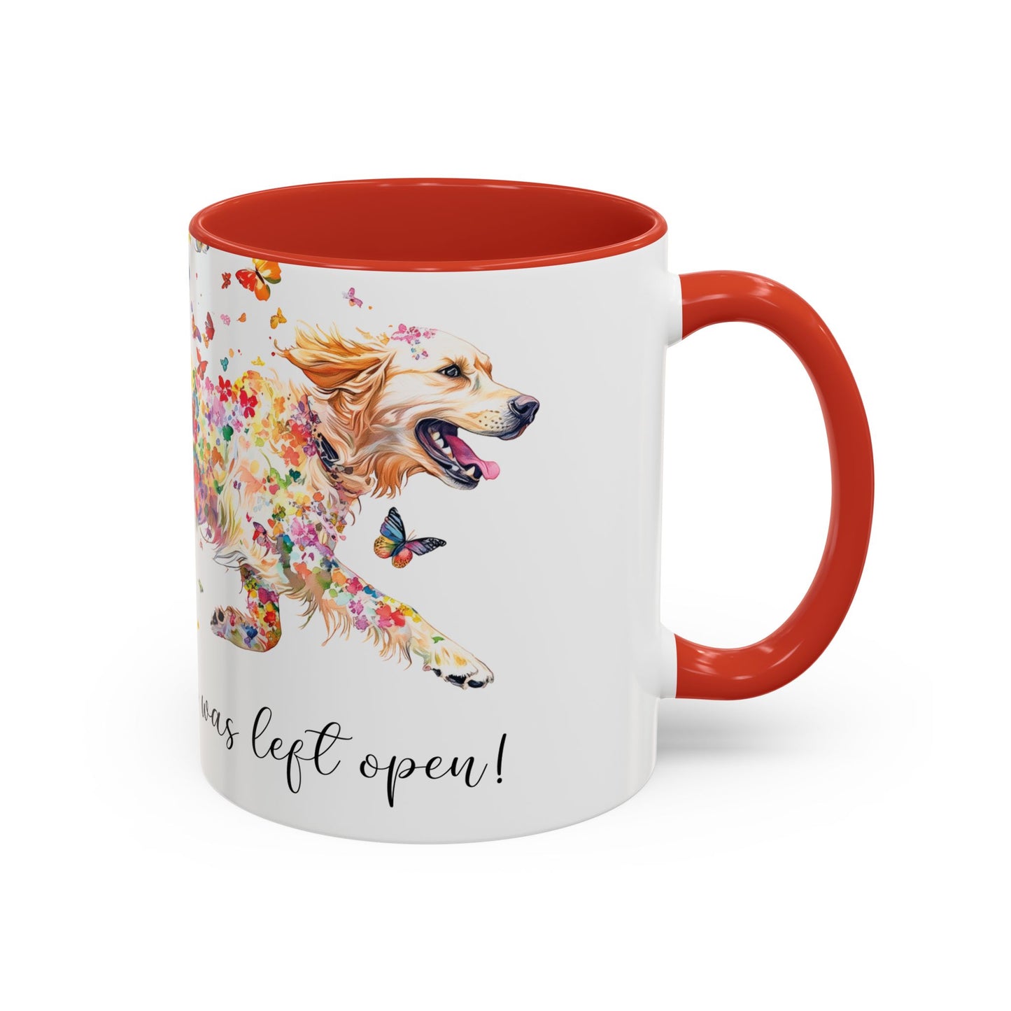 Golden Retriever #1 “Live like the gate was left open" Accent Mugs, 11oz