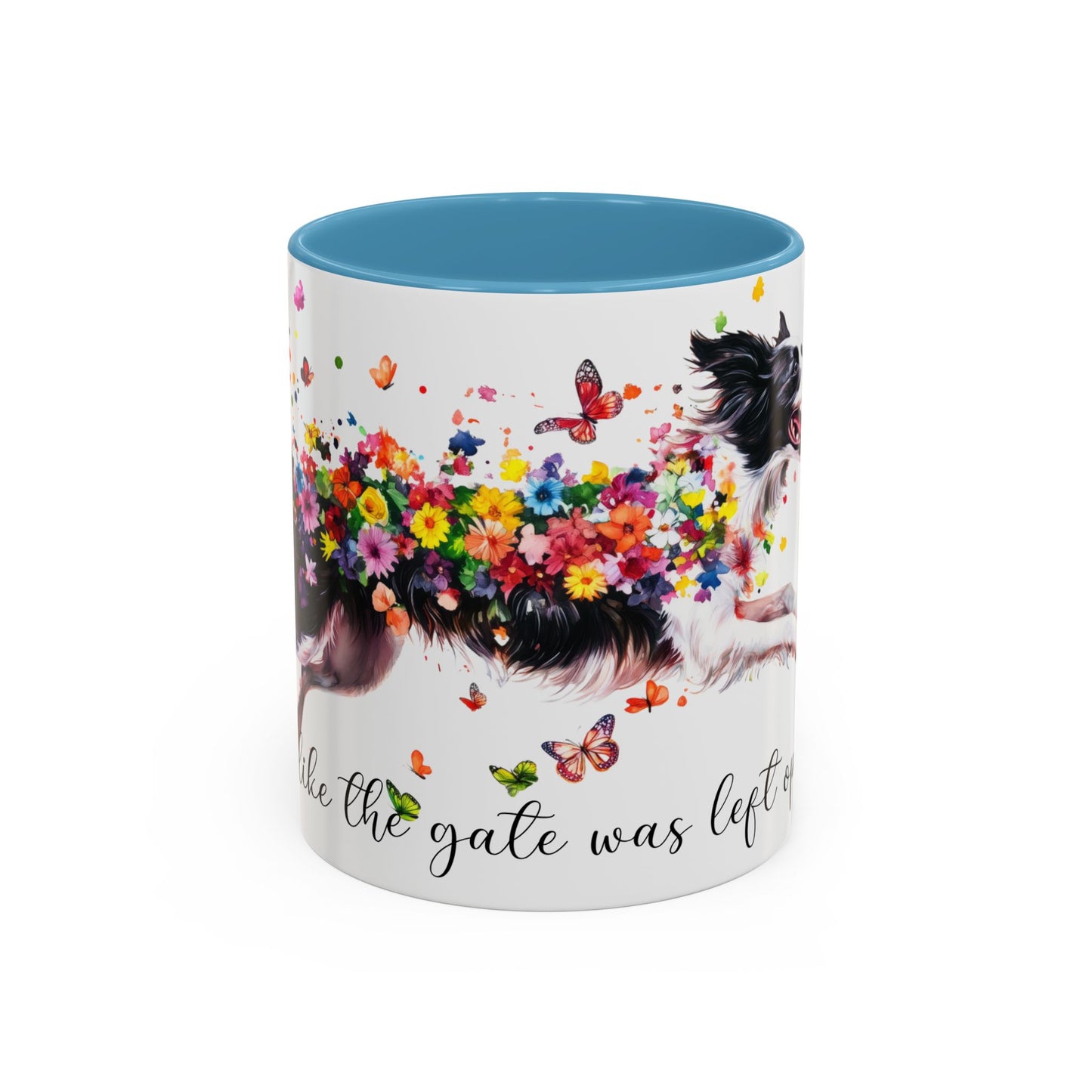Border Collie, Live like the gate was left open, Colorful Accent Mugs, 11oz
