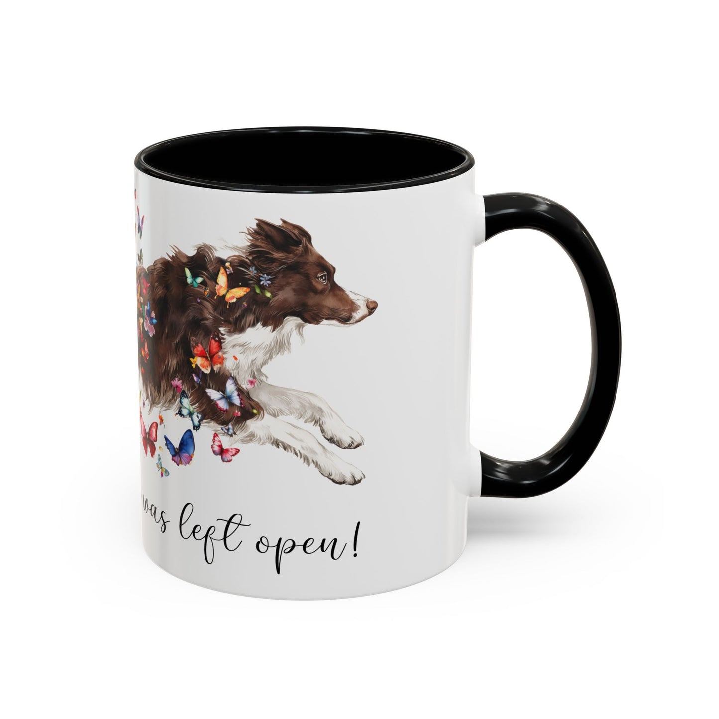 Border Collie #2 “Live like the gate was left open" Accent Mugs, 11oz
