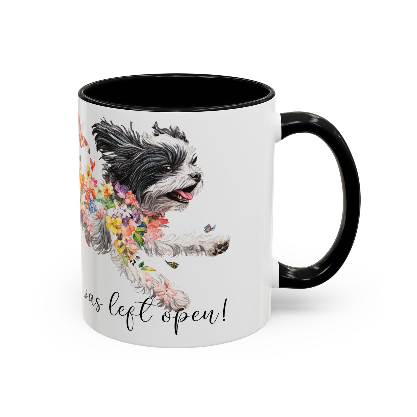 Shih Tzu "Live like the gate was left open" Accent Mugs, 11oz