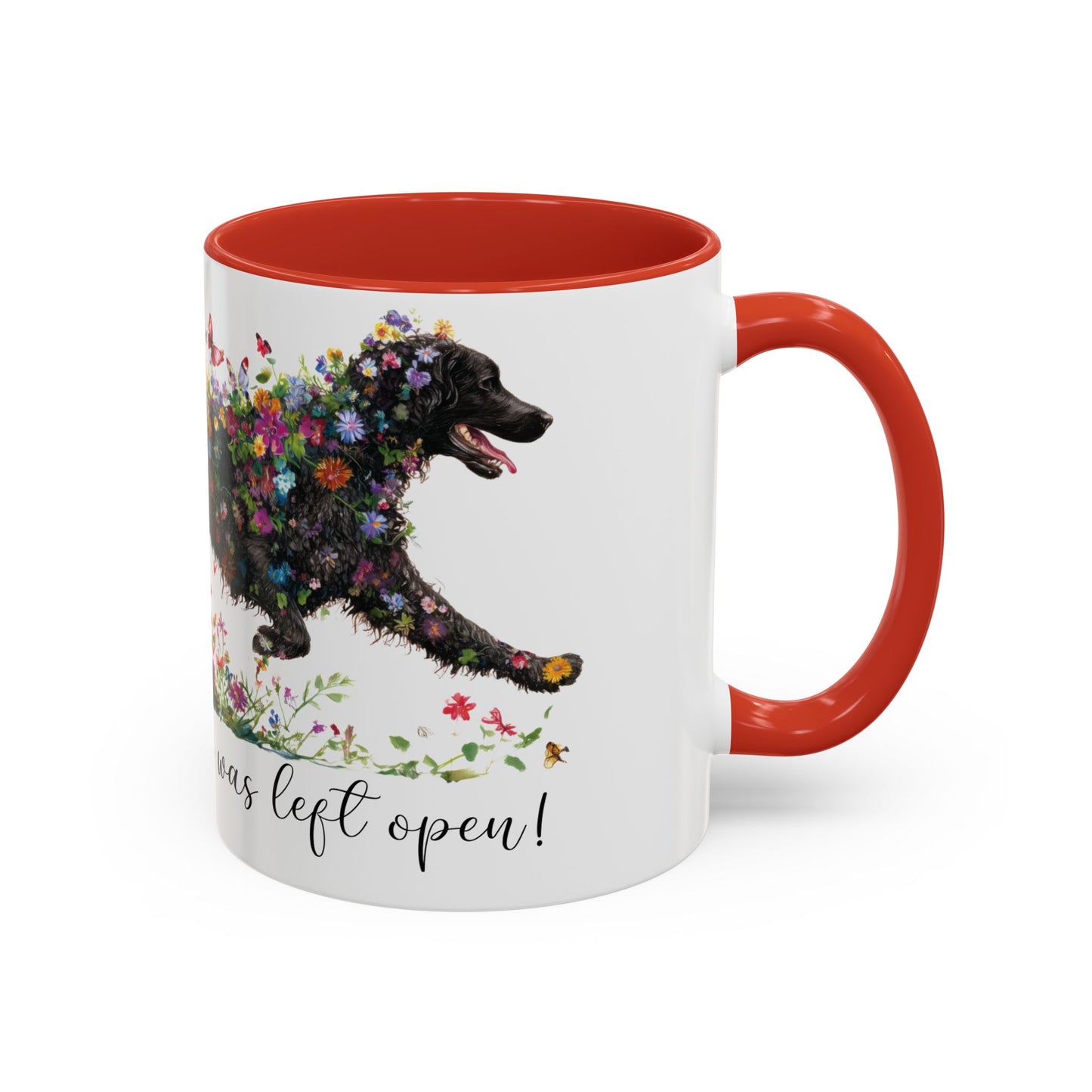 Curly Coated Retriever #2 “Live like the gate was left open" Accent Mugs, 11oz