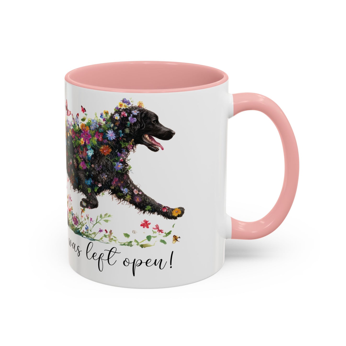 Curly Coated Retriever #2 “Live like the gate was left open" Accent Mugs, 11oz