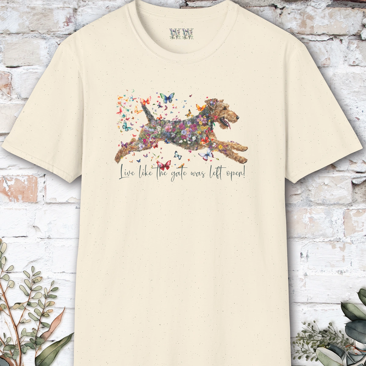 Airedale Terrier "Live like the gate was left open" T shirt