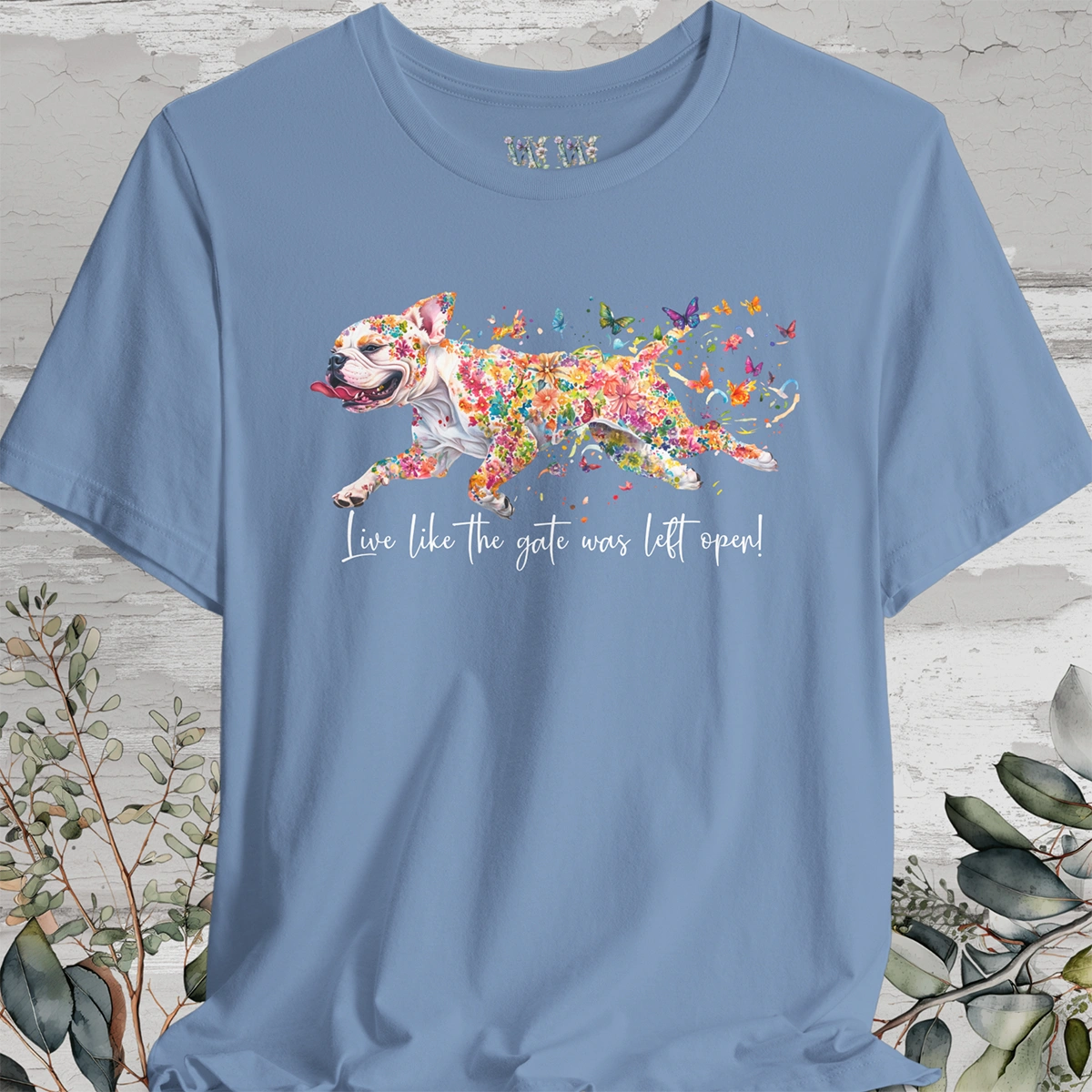 American Bulldog - Live like the gate was left open T shirt
