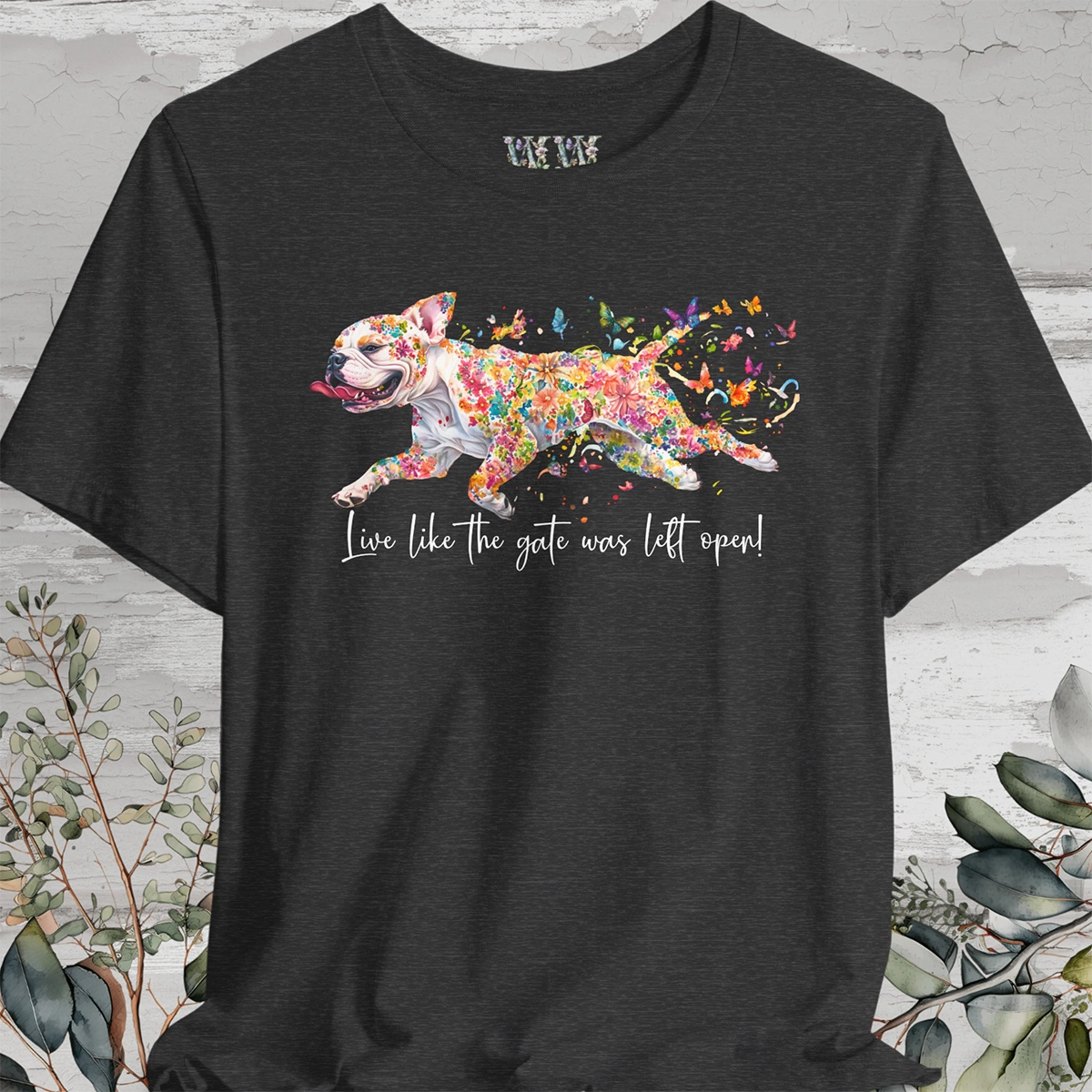American Bulldog - Live like the gate was left open T shirt