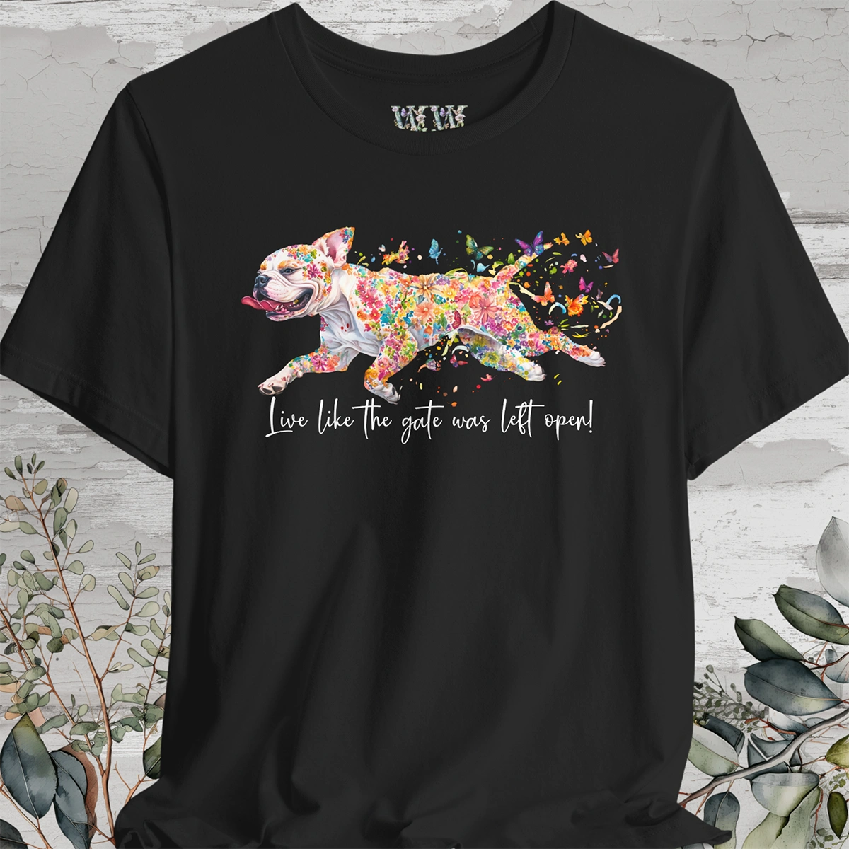 American Bulldog - Live like the gate was left open T shirt