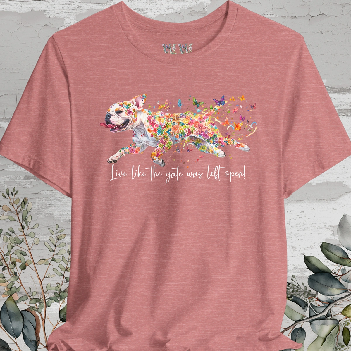 American Bulldog - Live like the gate was left open T shirt