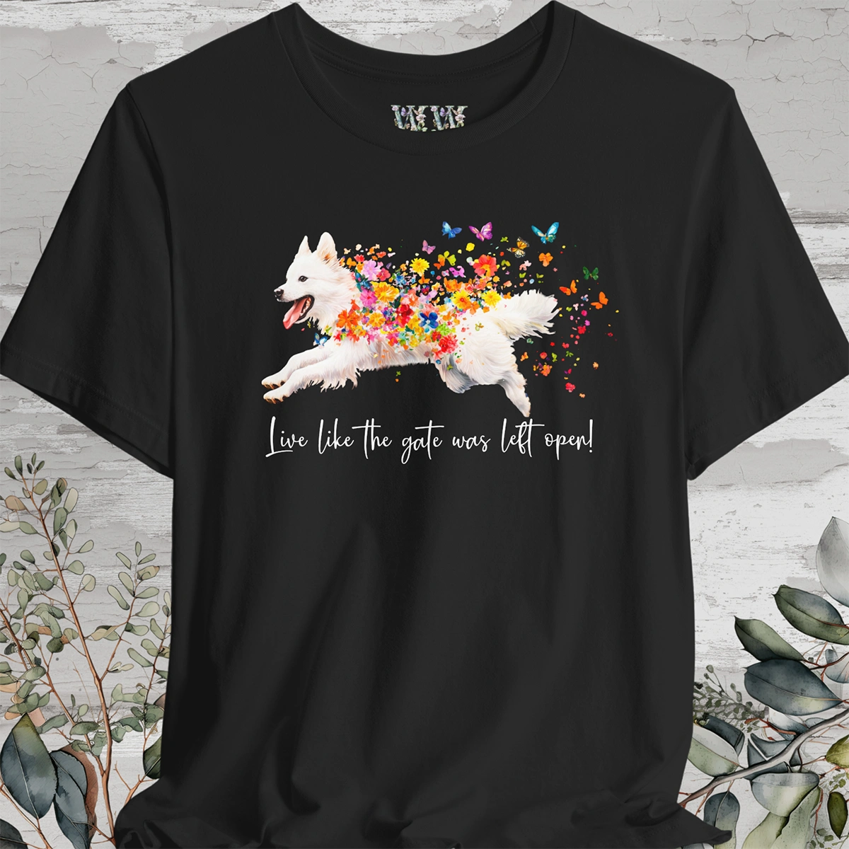 American Eskimo "Live like the gate was left open" Unisex T shirt