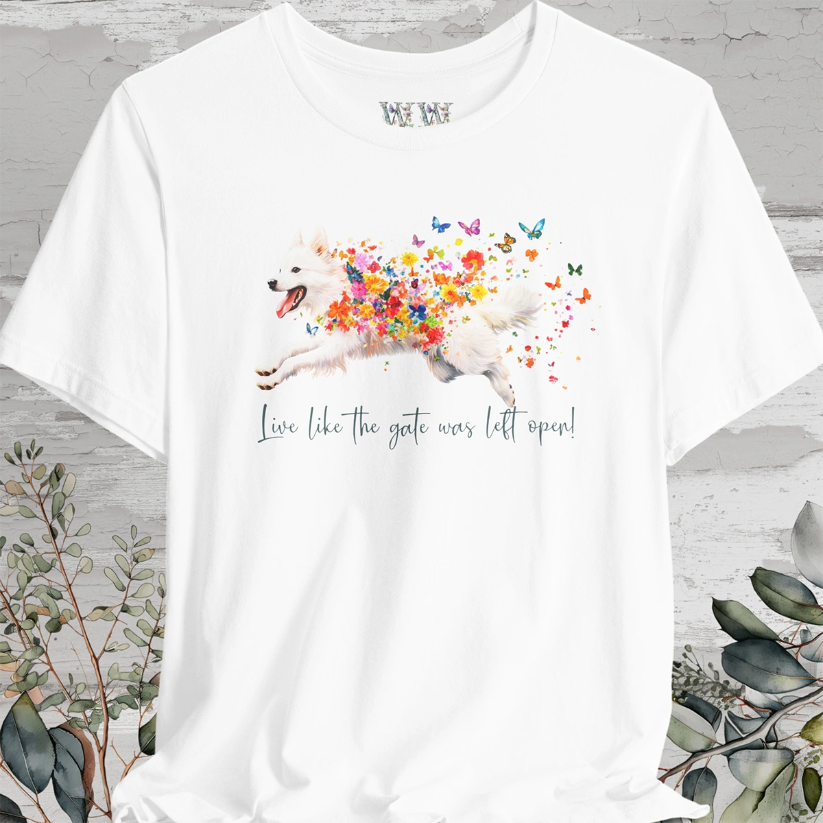 American Eskimo "Live like the gate was left open" Unisex T shirt