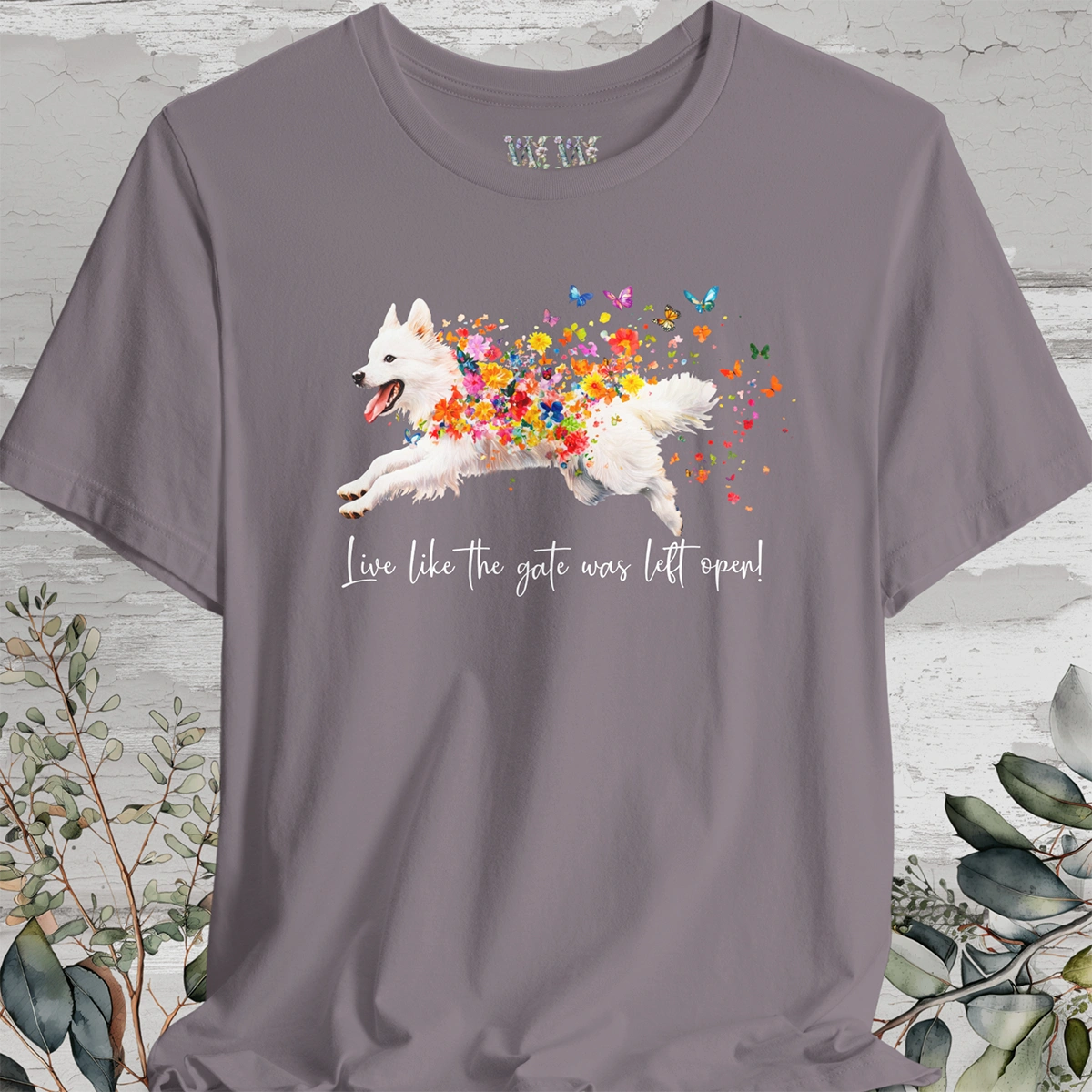 American Eskimo "Live like the gate was left open" Unisex T shirt