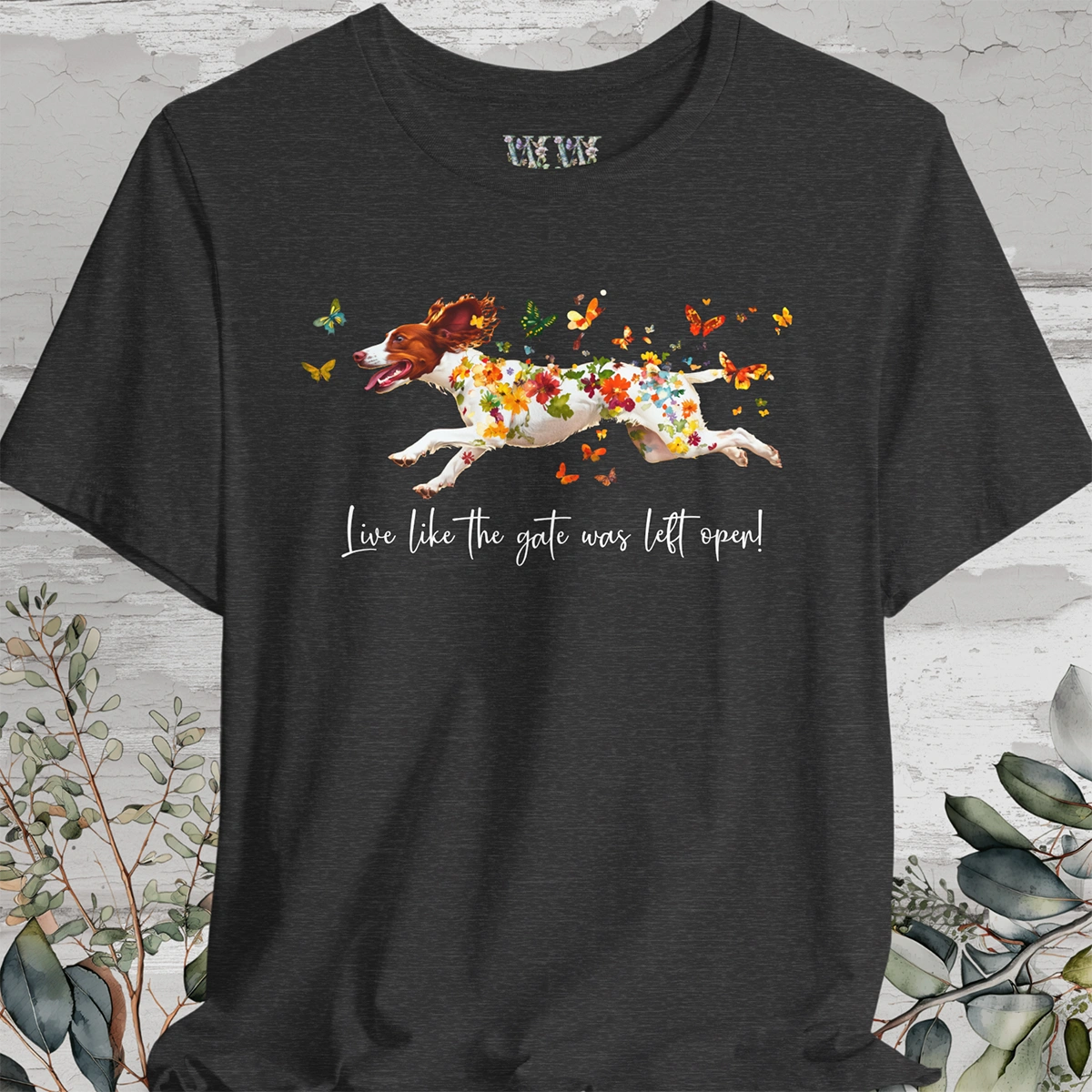 American Brittany #1 "Live like the gate was left open" Unisex T shirt