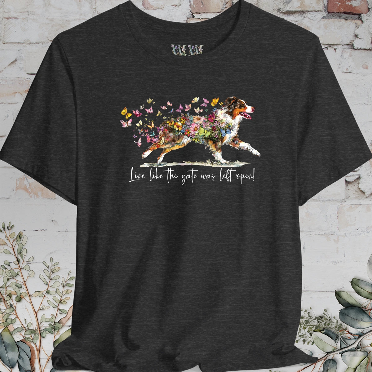 Australian Shepherd (docked) #2 'Live like the gate was left open' T shirt