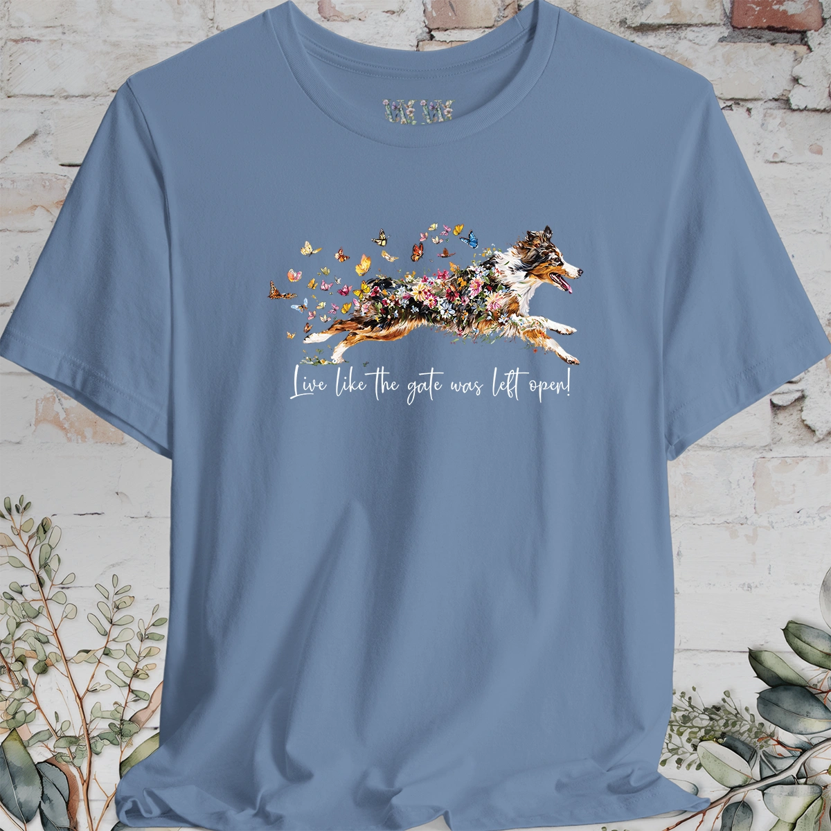 Australian Shepherd (docked) #3 'Live like the gate was left open' T shirt