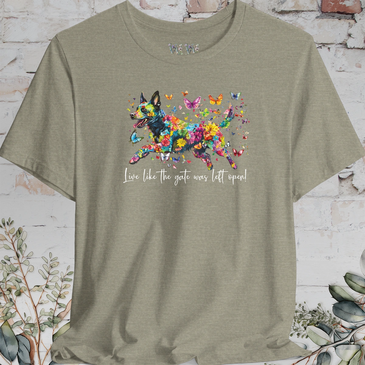 Australian Cattle Dog (Blue Heeler) #2 "Live like the gate was left open" Unisex T shirt