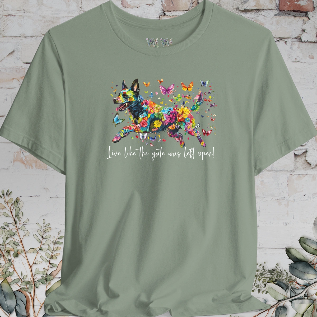 Australian Cattle Dog (Blue Heeler) #2 "Live like the gate was left open" Unisex T shirt