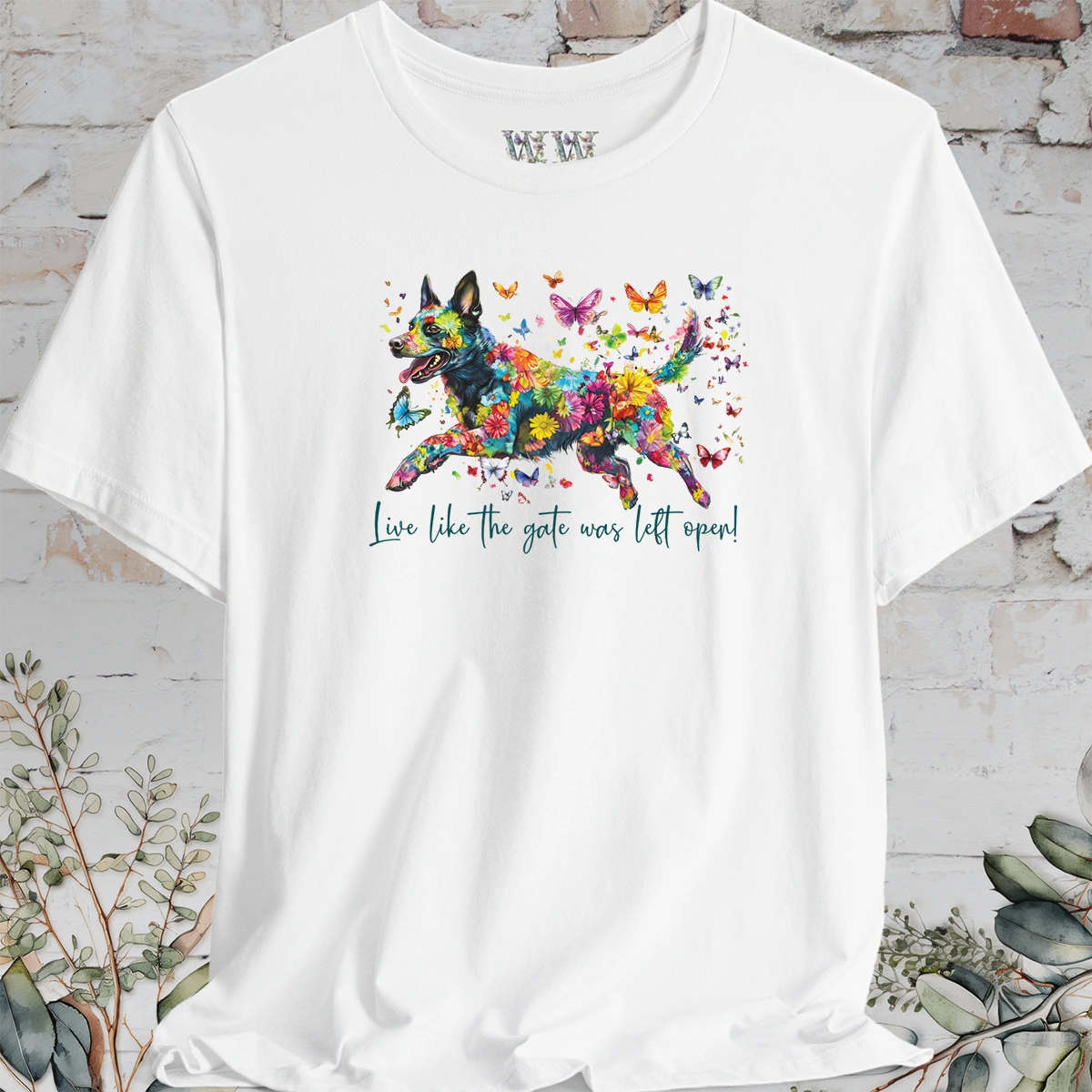 Australian Cattle Dog (Blue Heeler) #2 "Live like the gate was left open" Unisex T shirt