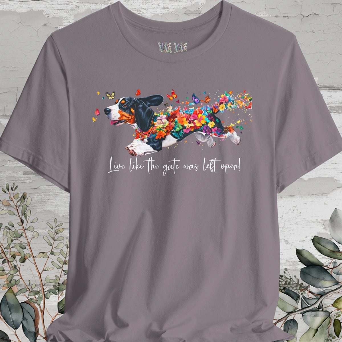 Basset Hound #3 "Live like the gate was left open" Unisex T shirt