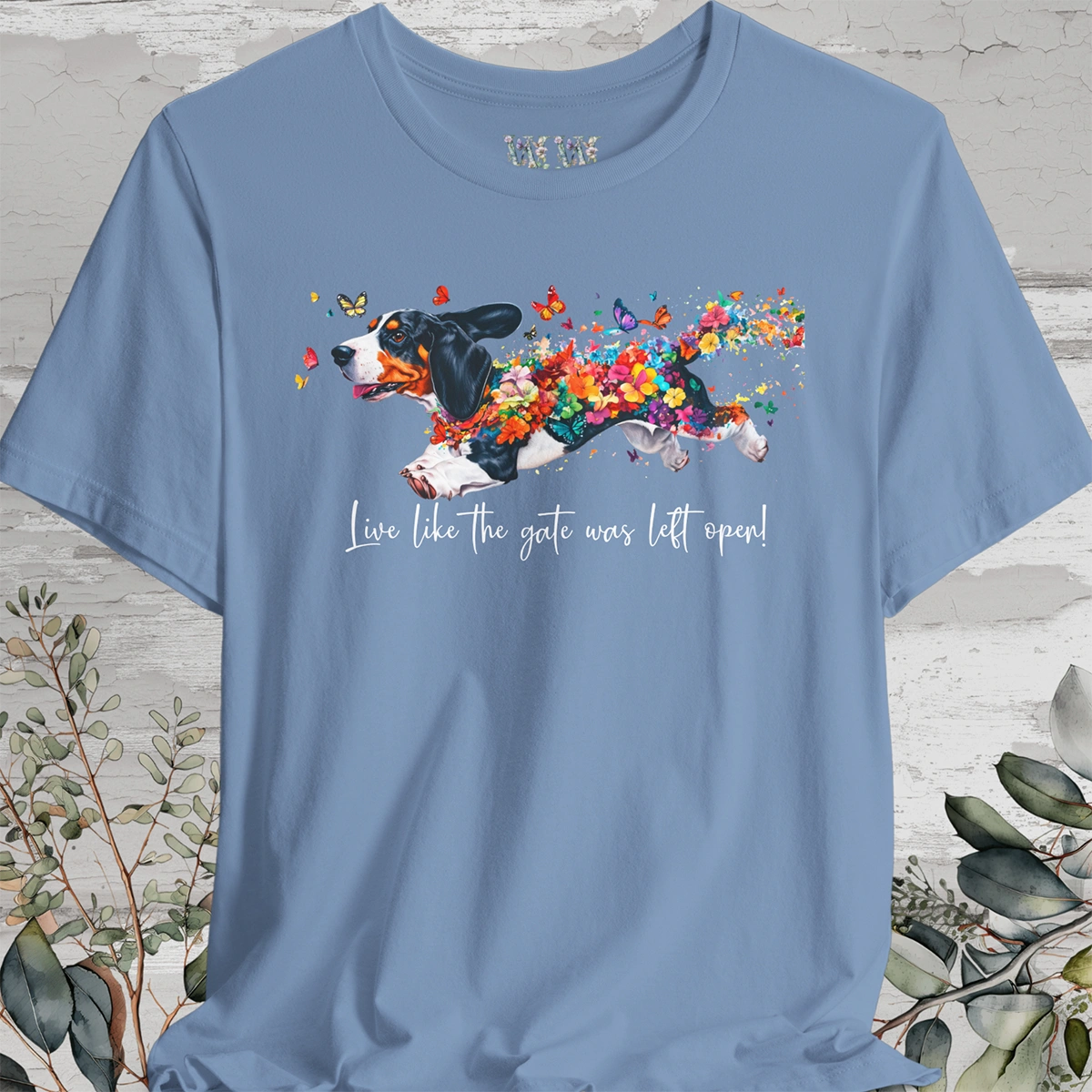 Basset Hound #3 "Live like the gate was left open" Unisex T shirt