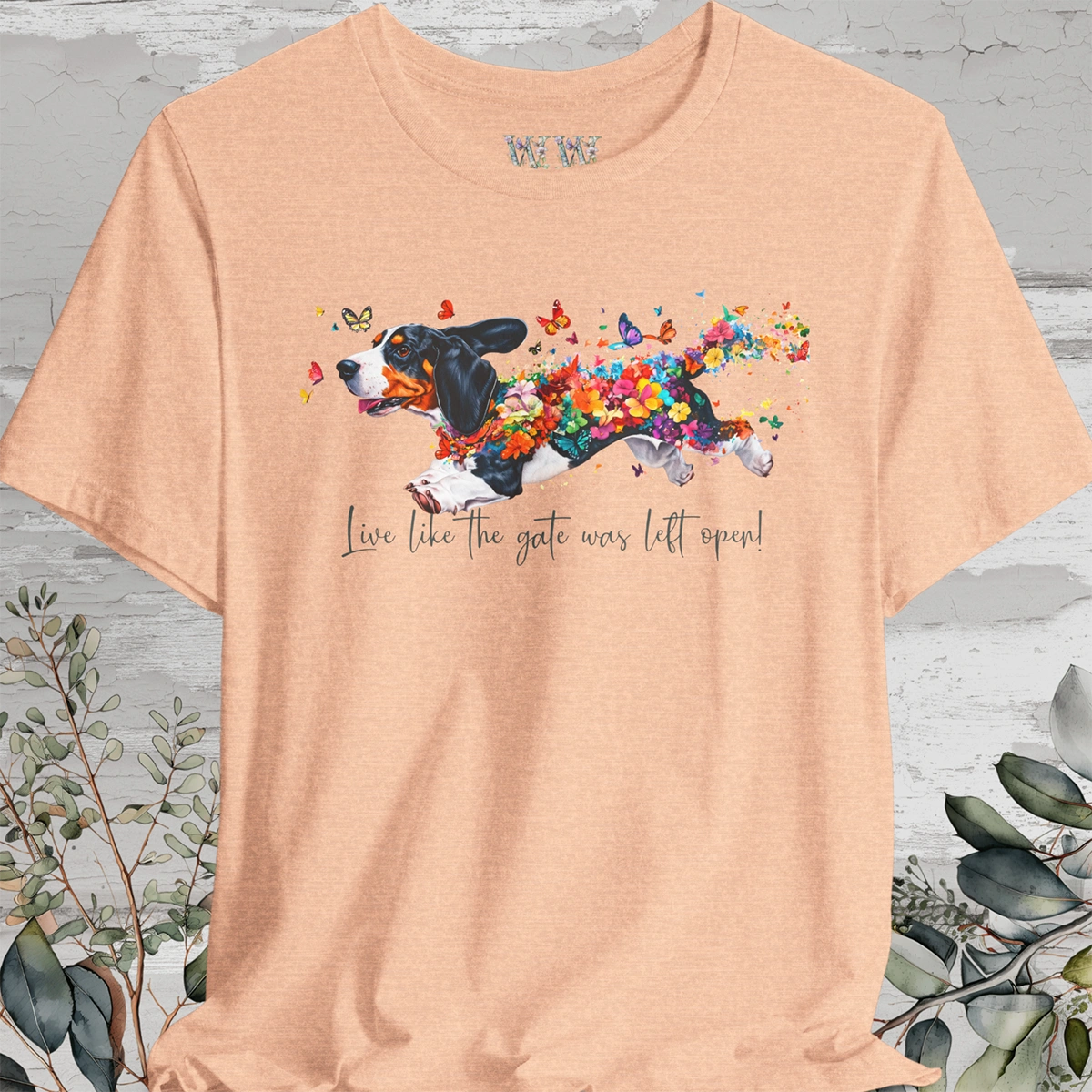 Basset Hound #3 "Live like the gate was left open" Unisex T shirt