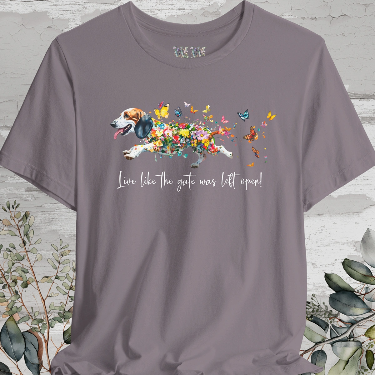 Basset Hound #1 "Live like the gate was left open" Unisex T shirt