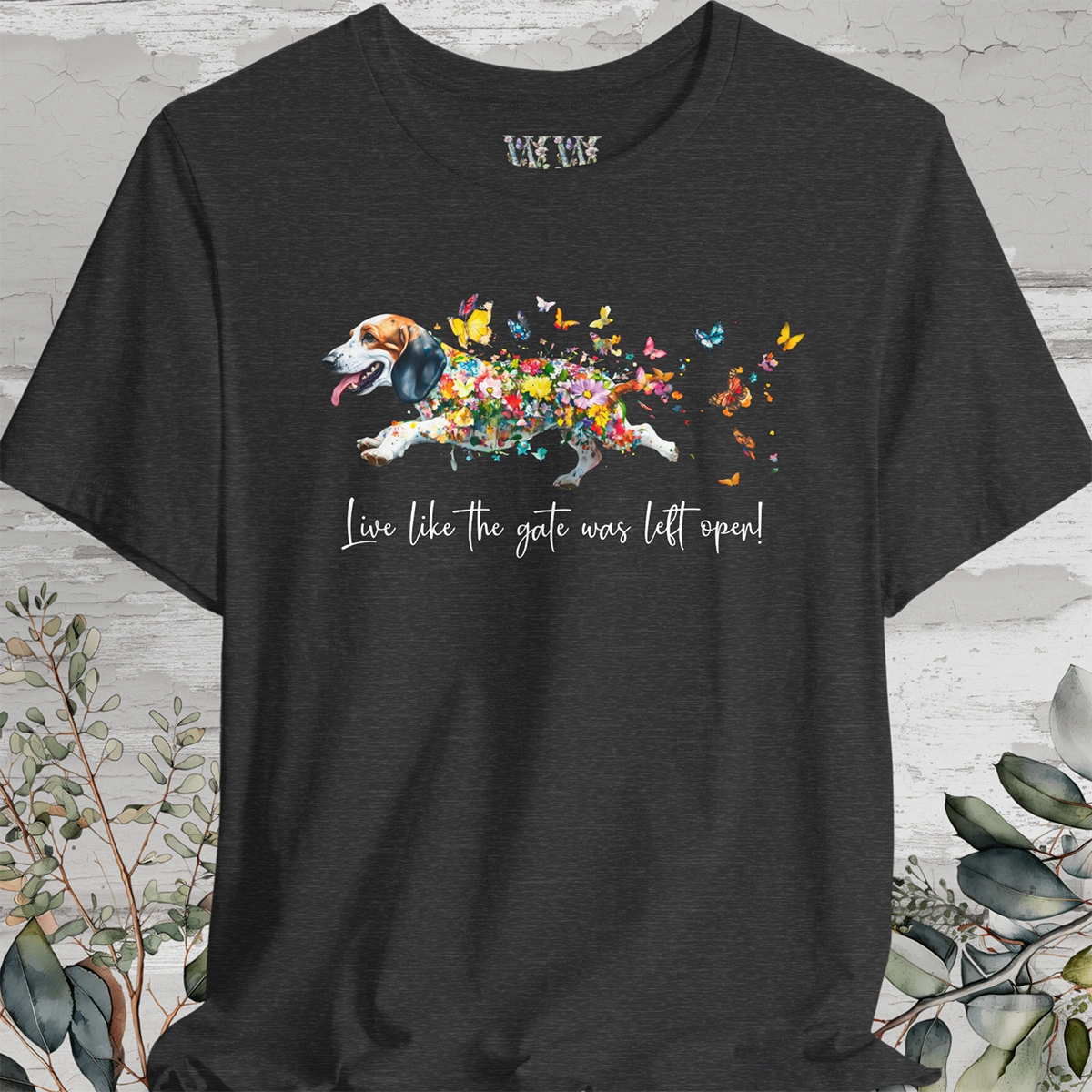 Basset Hound #1 "Live like the gate was left open" Unisex T shirt