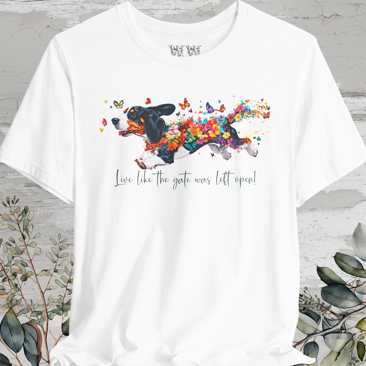 Basset Hound #3 "Live like the gate was left open" Unisex T shirt
