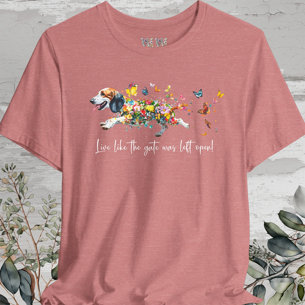 Basset Hound #1 "Live like the gate was left open" Unisex T shirt