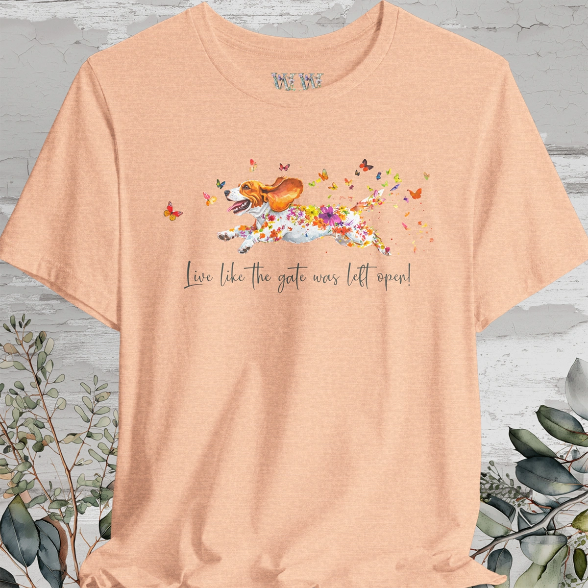 Basset Hound #2 "Live like the gate was left open" Unisex T shirt