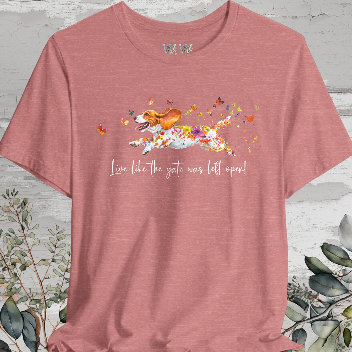 Basset Hound #2 "Live like the gate was left open" Unisex T shirt