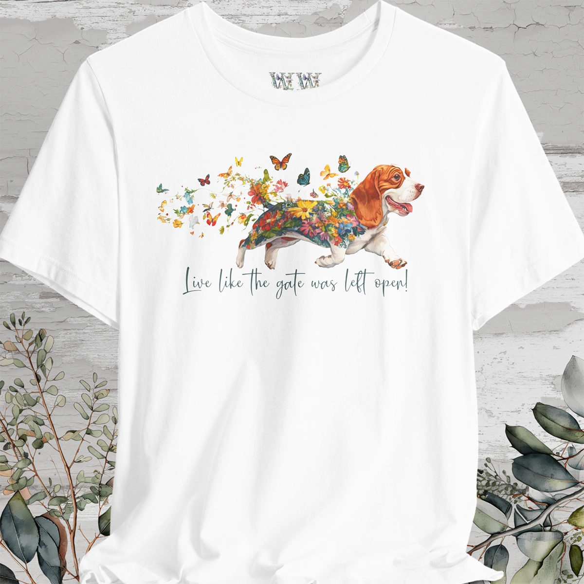 Basset Hound #4 "Live like the gate was left open" Unisex T shirt