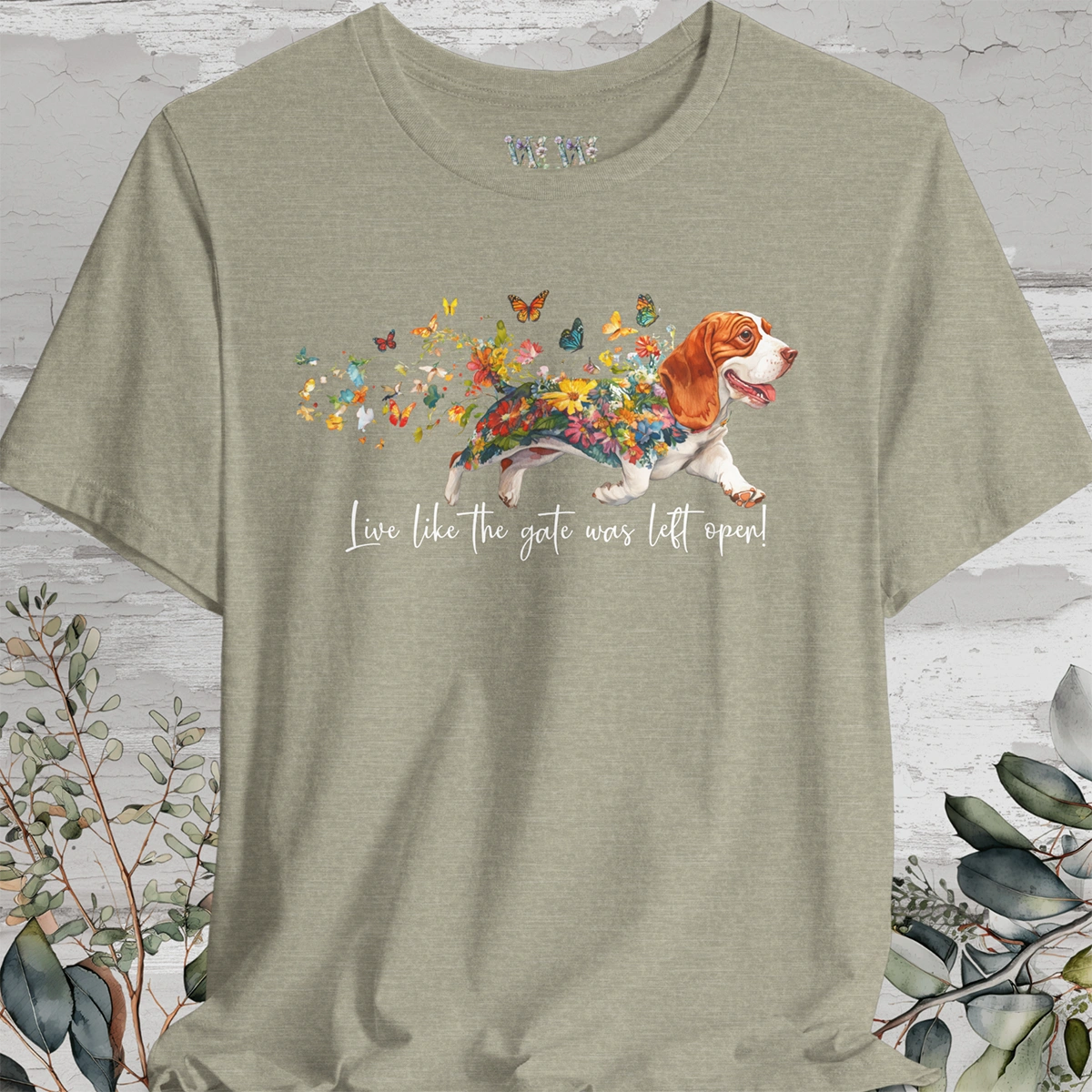 Basset Hound #4 "Live like the gate was left open" Unisex T shirt