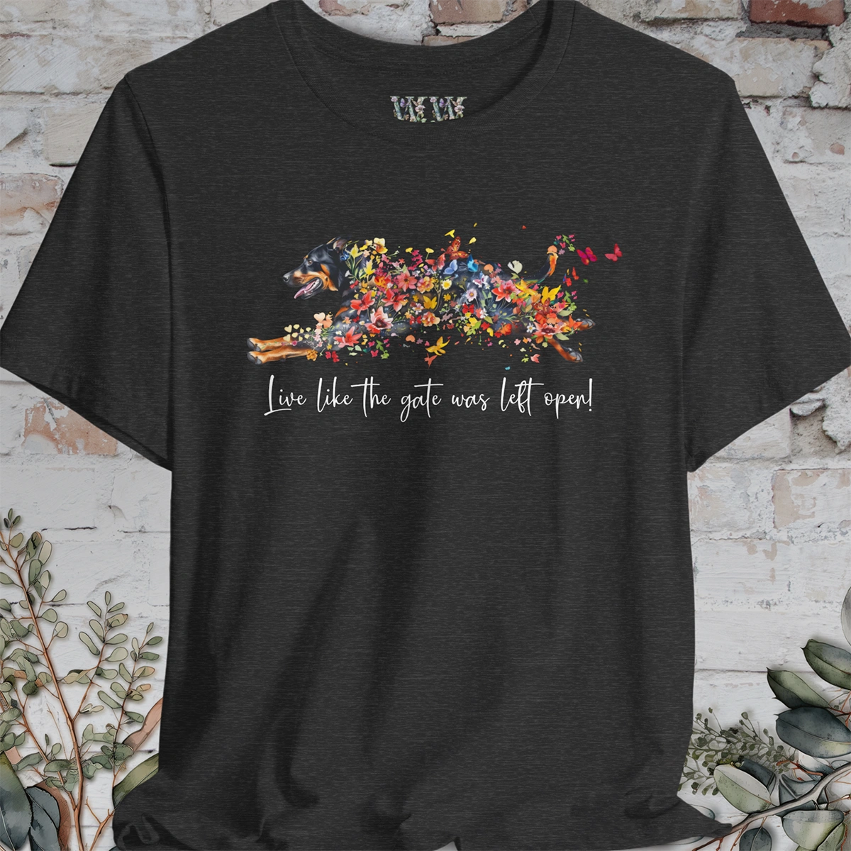 Beauceron "Live like the gate was left open" Unisex T shirt