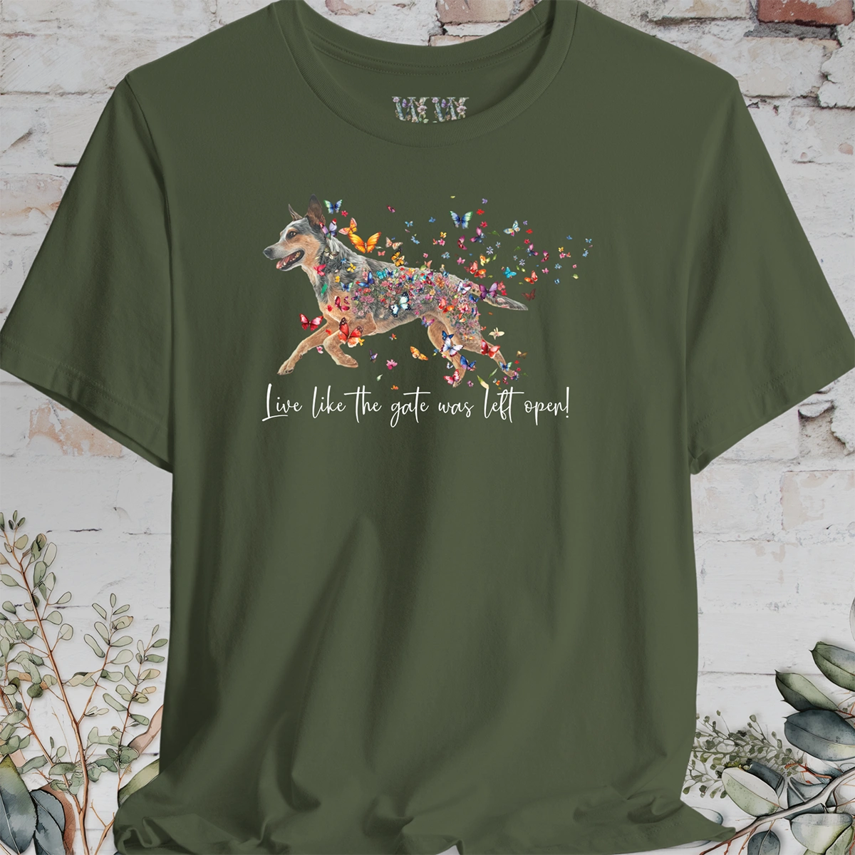 Blue Heeler "Live like the gate was left open" Personalized T shirt
