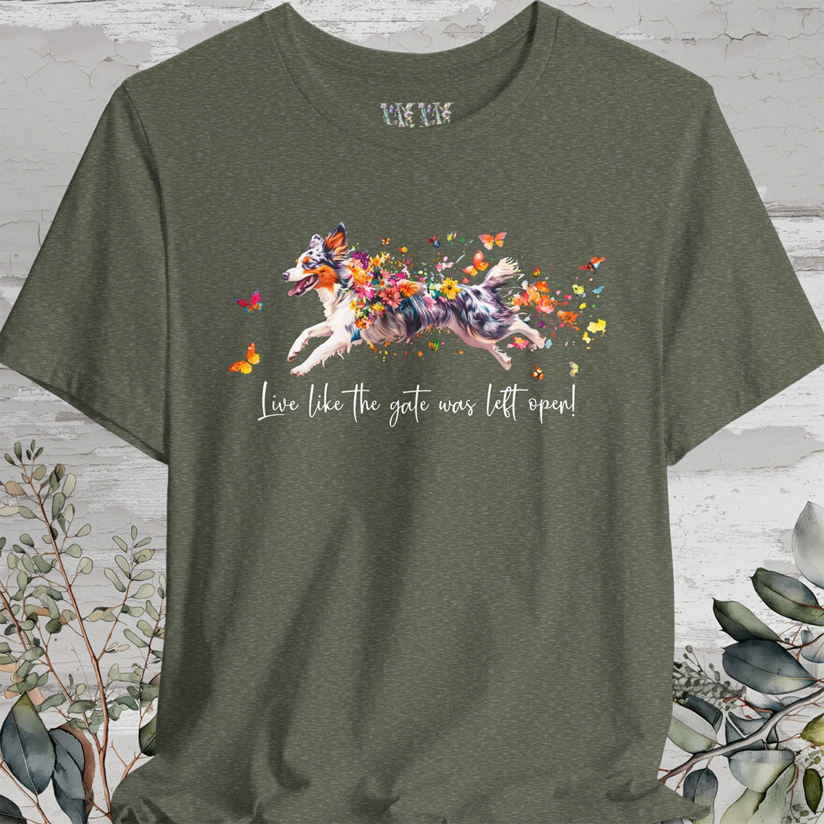Border Collie, Blue Merle 'Live like the gate was left open' T shirt