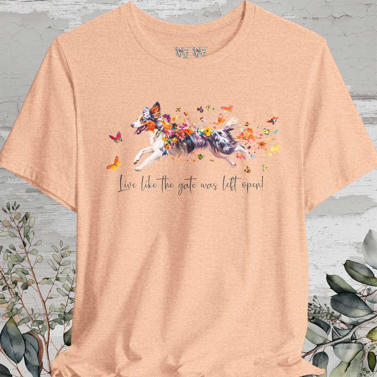 Border Collie, Blue Merle 'Live like the gate was left open' T shirt