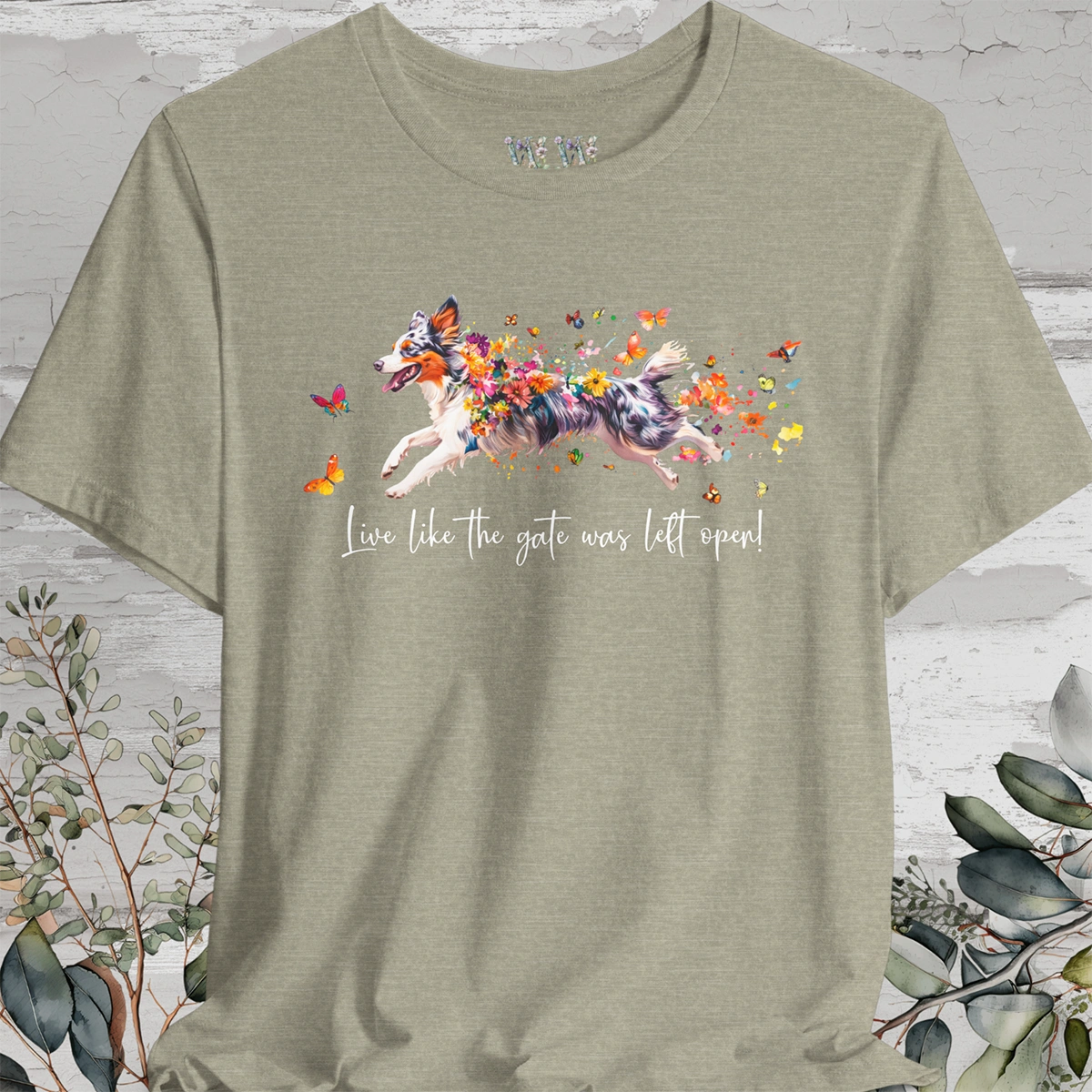 Border Collie, Blue Merle 'Live like the gate was left open' T shirt