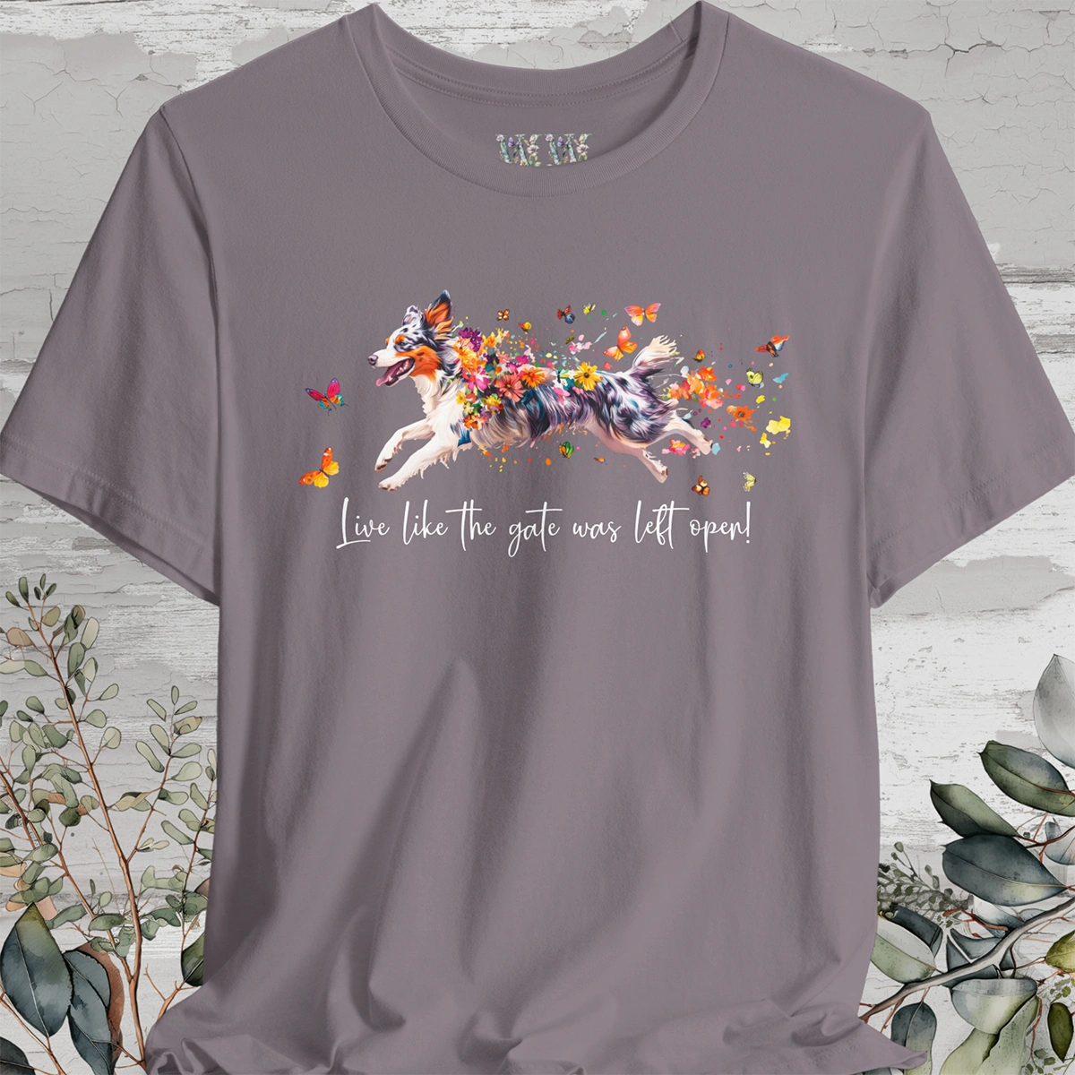 Border Collie, Blue Merle 'Live like the gate was left open' T shirt