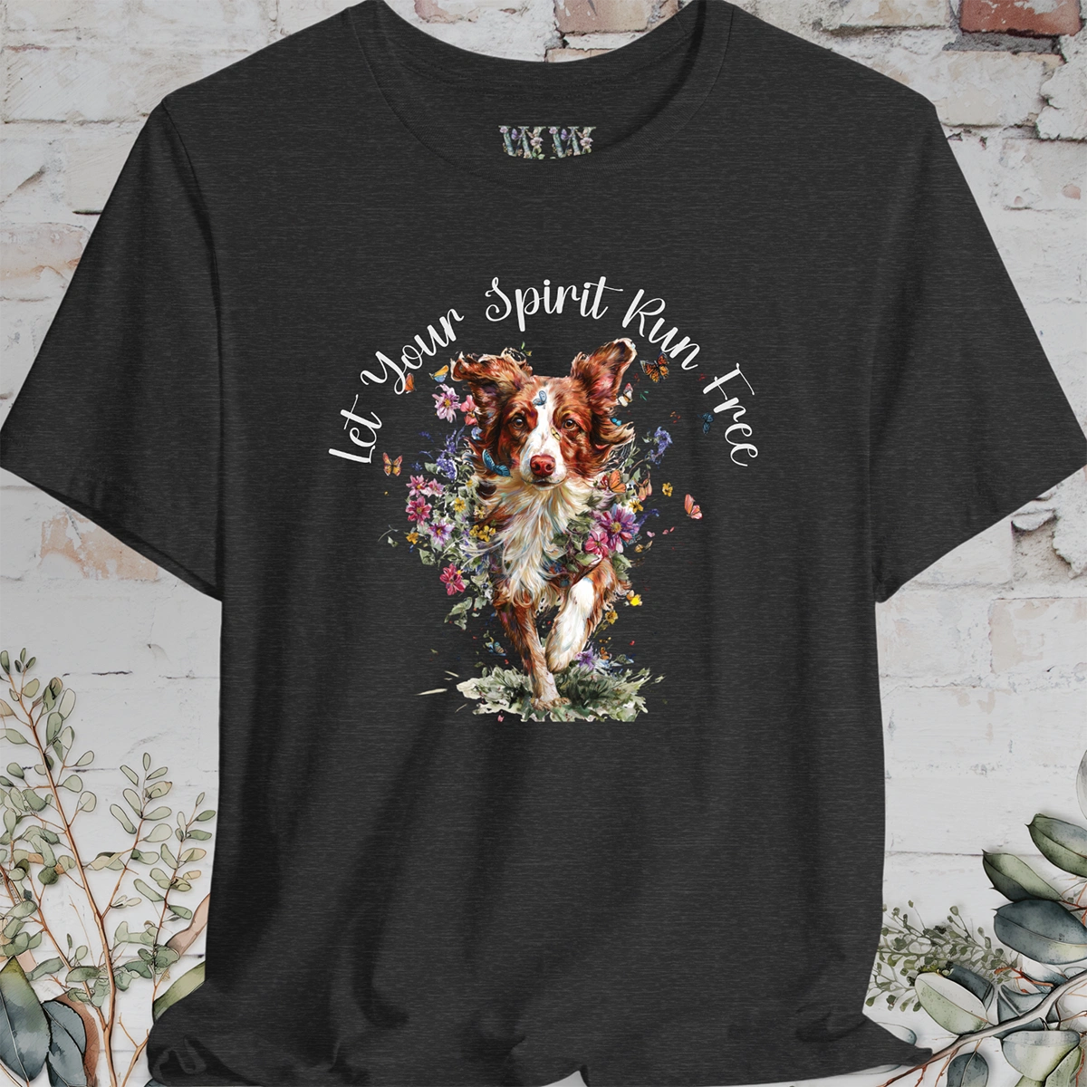 Border Collie #3 'Let your spirit run free' T shirt