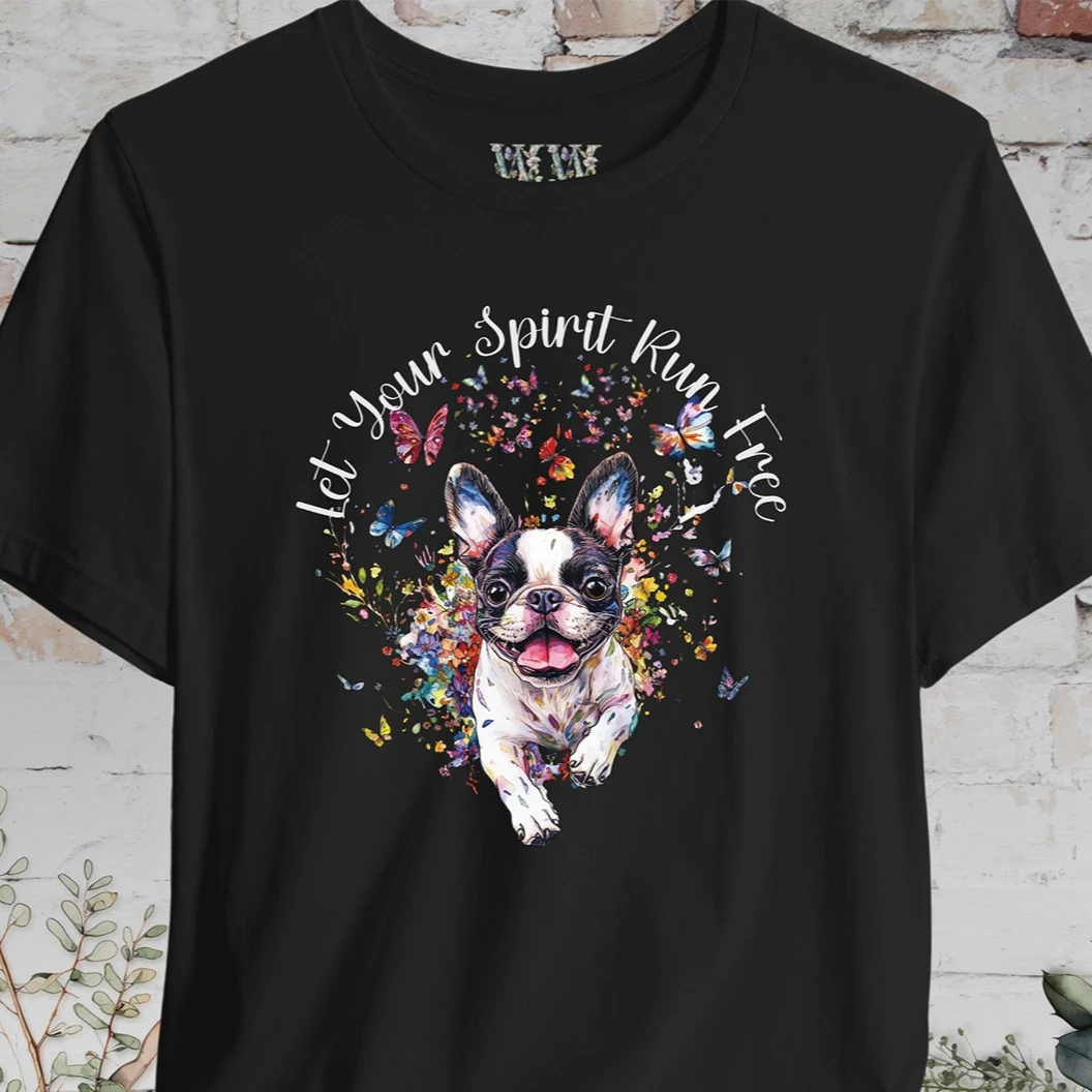 Boston Terrier 'Let your spirit run free' T shirt