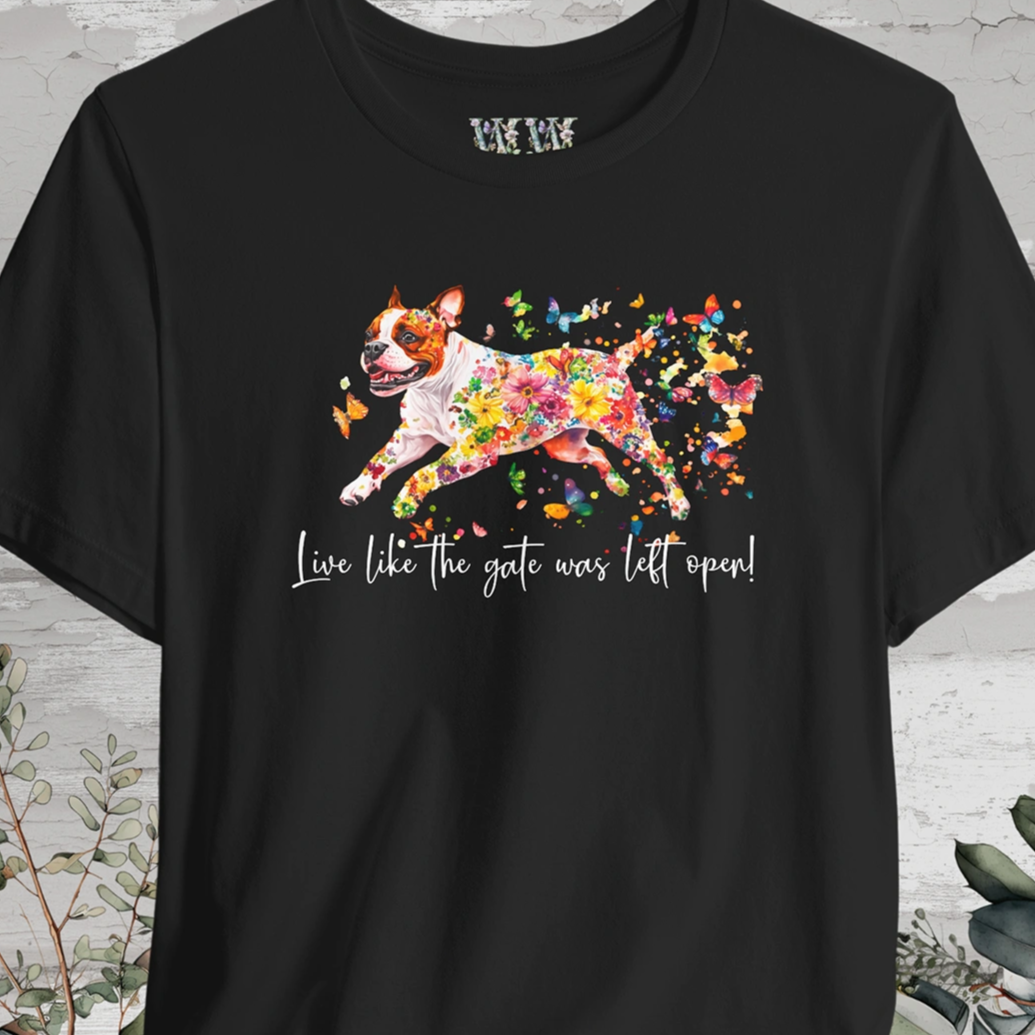 Sable & White Boxer 'Live like the gate was left open' T shirt