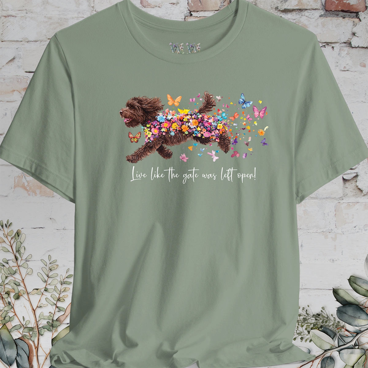 Sheepadoodle #1 "Live like the gate was left open" T shirt