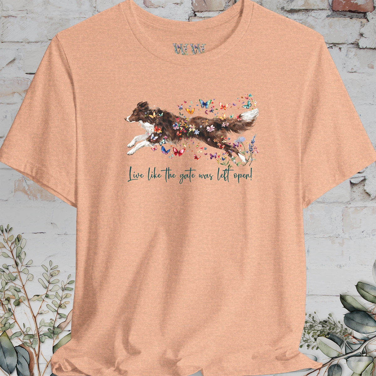 Chocolate Border Collie "Live like the gate was left open" T shirt
