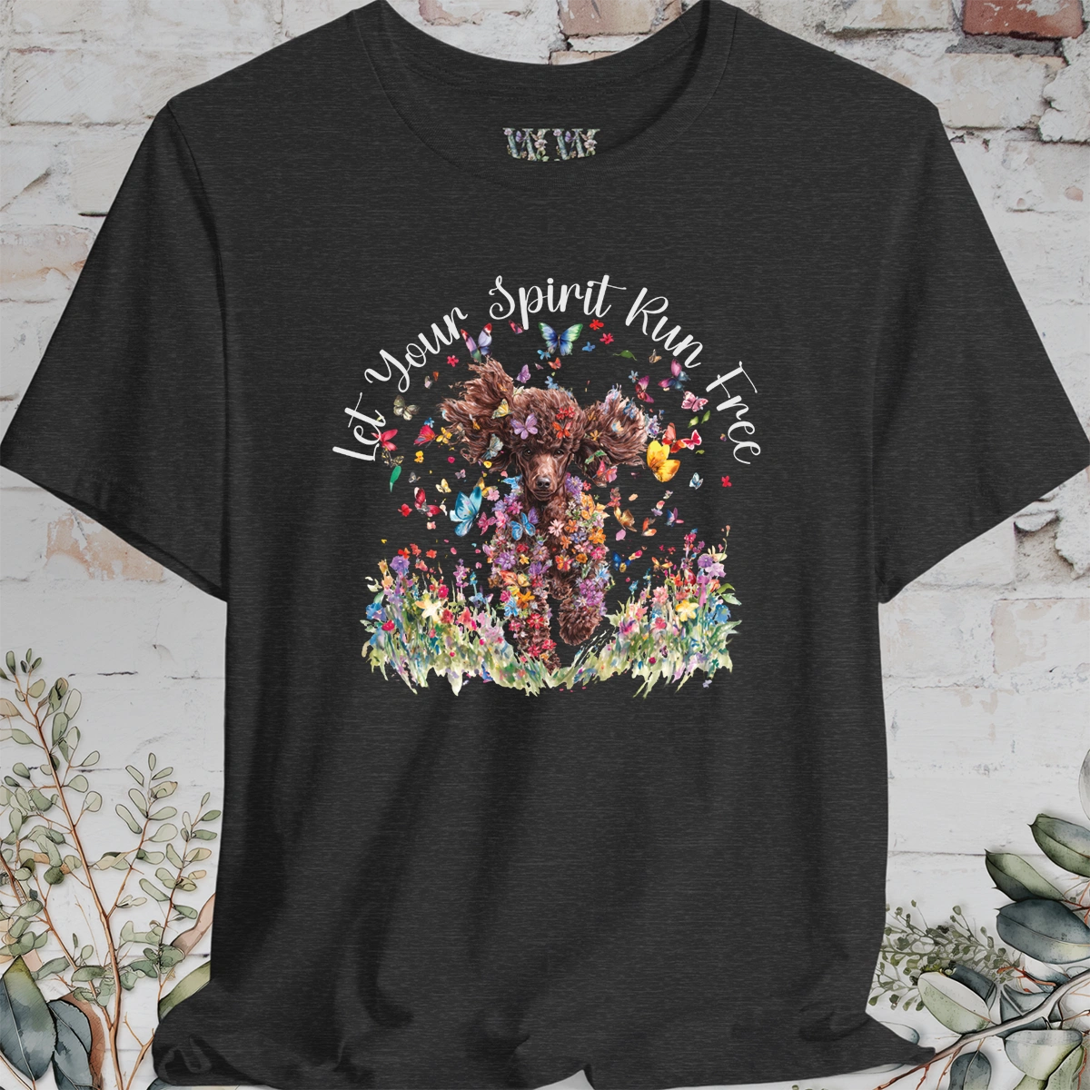 Chocolate Poodle 'Let your spirit run free' T shirt