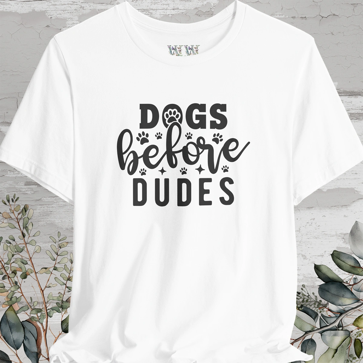 Dogs Before Dudes, Unisex T shirt